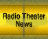 Radio Theater News